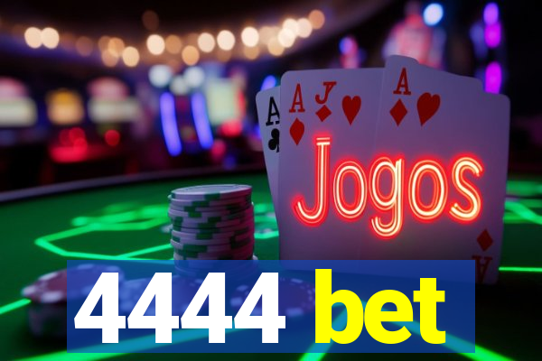 4444 bet
